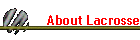 About Lacrosse